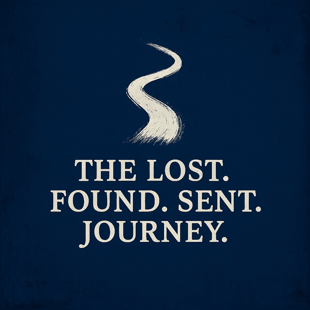 The Lost. Found. Sent. Journey